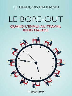 cover image of Le Bore out--Quand l'ennui au travail rend malade